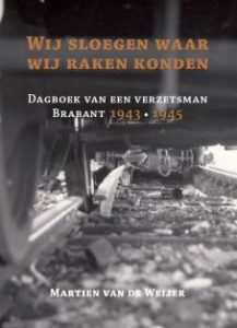 Dagboek van een verzetsman Brabant 1943-1945