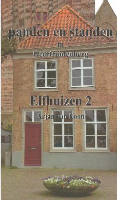Panden en standen in Geertruidenberg Elfhuizen 2 Panden en standen in Geertruidenberg Elfhuizen 2