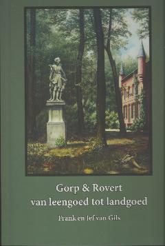 Boek Gorp & Rovert van leengoed tot landgoed. Frank en Jef van Gils (2015)